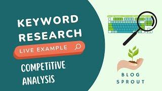 Live Keyword Research Example: Niche and Full Walkthrough (Competitive Analysis)