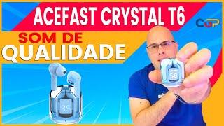 ACEFAST CRYSTAL T6. FONES DE OUVIDO QUE SURPREENDE NA QUALIDADE E PREÇO BAIXO! Geek236