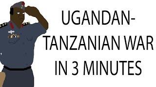 Ugandan-Tanzanian War | 3 Minute History