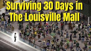 Surviving 30 Days In Louisville Mall - Project Zomboid