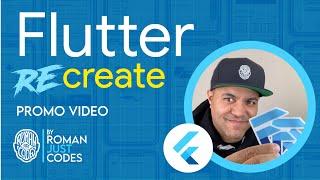 Flutter Recreate - Promo Video - Roman Just Codes