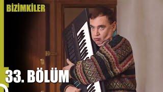 Bizimkiler 33. Bölüm (Uzun Versiyon)