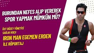 Burundan Nefes Alıp Vererek Spor Yapmak Mümkün mü? - Iron Man Egemen Erden ile Röportaj