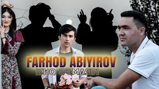 FARHOD  ABIYIROV  ISHQ  O'LMASIN  KLIP 2023 NEW