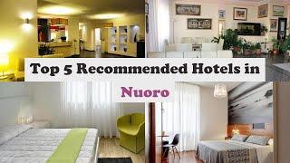 Top 5 Recommended Hotels In Nuoro | Top 5 Best 3 Star Hotels In Nuoro