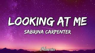 Sabrina Carpenter - Looking at Me (Lyrics)