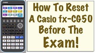 How To Reset A Casio fx-CG50 For The Exam! | Clear The Memory Of Stored Values