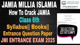 How to crack Jamia Millia Islamia Class 6 Entrance Test 2025 Syllabus, Books, Entrance Paper 2025