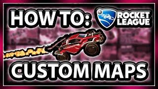 *NEW* HOW TO PLAY CUSTOM RL MAPS WITH FRIENDS