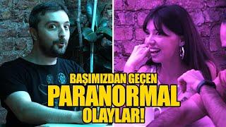 BAŞIMIZDAN GEÇEN PARANORMAL OLAYLAR!