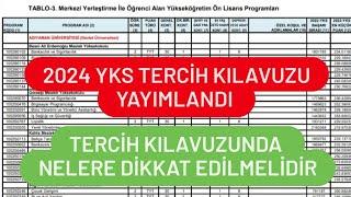 2024 YKS TERCİH KILAVUZU YAYINLANDI / YKS TERCİH KILAVUZUNDA DİKKAT ETMENİZ GEREKENLER