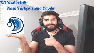 TS3 Nasıl İndirilir ve Türkçe Yapılır