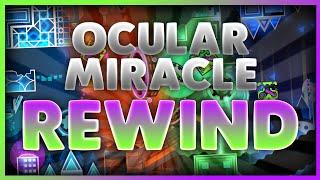 Ocular Miracle Rewind | Geometry Dash