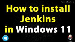 How to install Jenkins in Windows 11/10/8/7