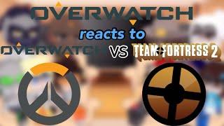 Overwatch reacts to Team Fortress 2 VS Overwatch |Part 1/2|