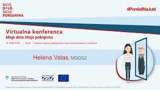 Helena Valas - MDDSZ, predavanje 6.5.2021, Konferenca Moje delo. Moja pokojnina