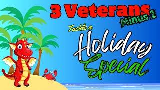 3 Veterans (minus 2) tackle a holiday special