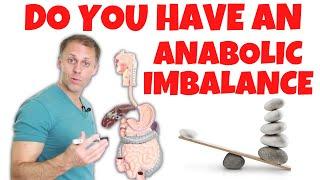 Understanding an Anabolic Imbalance