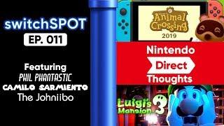  switchSPOT Ep. 011 - NINTENDO DIRECT THOUGHTS Feat. The Johniibo, and Phil Phantastic