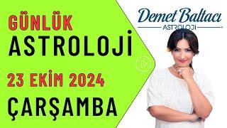 Bugün 23 Ekim 2024, çarşamba, günlük burç yorumu, Astrolog Demet Baltacı #astroloji burçlar haber