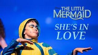 The Little Mermaid | She's in Love | Live Musical Performance