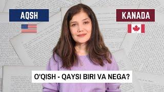 AMERIKA vs KANADA - Qaysi Birida O’qish va Nega?