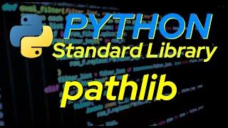 Python Standard Library: Pathlib