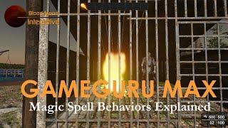 GameGuru Max Tutorial - Magic Spell Behaviors Explained