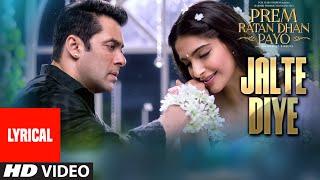 'Jalte Diye' Full Song with LYRICS | Prem Ratan Dhan Payo | Salman Khan, Sonam Kapoor