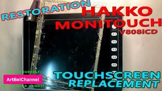 Hakko Monitouch V808iCD - Restoration (touch replace) of the operator panel (How to)[Do it yourself]