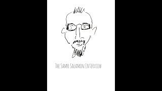 The Samo Salamon Interview