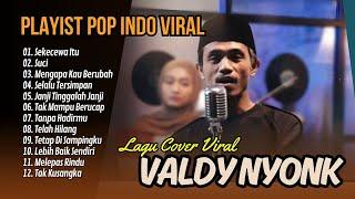 SEKECEWA ITU (COVER VALDY NYONK) | SUCI | MENGAPA KAU BERUBAH || LAGU POP TERPOPULER 2024