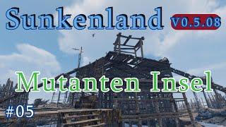 #Sunkenland Ep.05 Die Mutanten Insel und wir tun uns sehr schwer mit den Gegner.