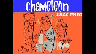 Chameleon Jazz Trio : Cissy Strut