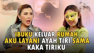 WANITA INI LAYANI AYAH DAN KAKAK TIRINYA KETIKA RUMAH SEPI ?