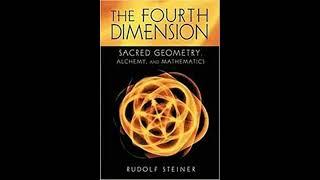 The 4th Dimension Sacred Geometry Alchemy & Mathematics by Rudolf Steiner #audiobook #books #audio