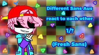 Different Sans Aus react to each other || Fresh Sans || 1!? || Geno, Anxiety, Delta, Color & more ||