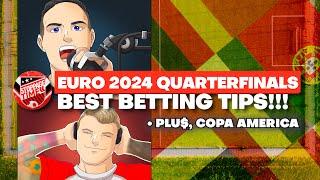 FC Stoppage Time - BEST BETS Euro 2024 Quarterfinals from Two Guys on a Record-Setting Heater !!!