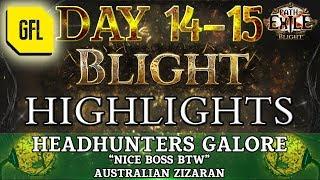 Path of Exile 3.8: BLIGHT DAY # 14 - 15 Highlights HEADHUNTER GALORE, "NICE BOSS"..