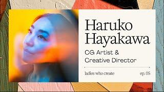 Ladies Who Create - episode 5:  Haruko Hayakawa