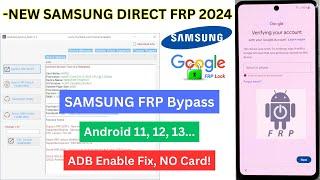 -New All Samsung FRP Bypass 2024! Android 11,12 13 Google Account  Gmail, Enable ADB Fix, No Apps!