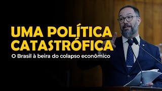 UMA POLÍTICA CATASTRÓFICA | O Brasil à beira do colapso