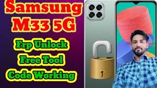 Samsung M33 5G Frp Unlock Free Tool || Samsung Google Account Bypass Free Tool || Code Working