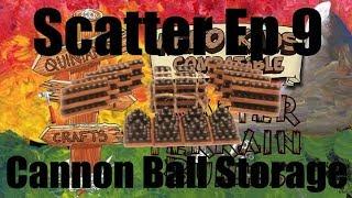Scatter Episode 9: Cannon Ball Storage