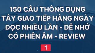 150 Câu Tiếng Anh Giao Tiếp Hàng Ngày | Đọc Chậm và Nhiều lần | 1