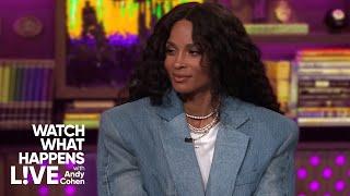 Ciara Praises Serena Williams, Kelly Rowland, Janet Jackson & More | WWHL