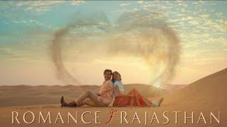 Experience the romance of Rajasthan.