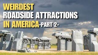 The WEIRDEST Roadside Attractions in America