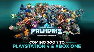 Paladins - Coming Soon to PlayStation 4 & Xbox One