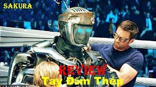 REVIEW PHIM TAY ĐẤM THÉP || REAL STEEL || SAKURA REVIEW